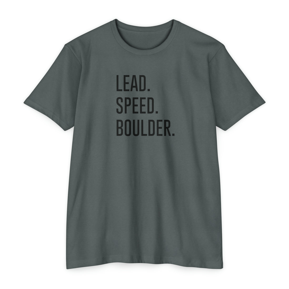 "Lead. Speed. Boulder." T-Shirt