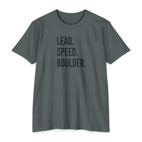 "Lead. Speed. Boulder." T-Shirt