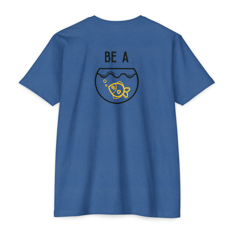 Be a Goldfish Inspirational T-Shirt 2.0