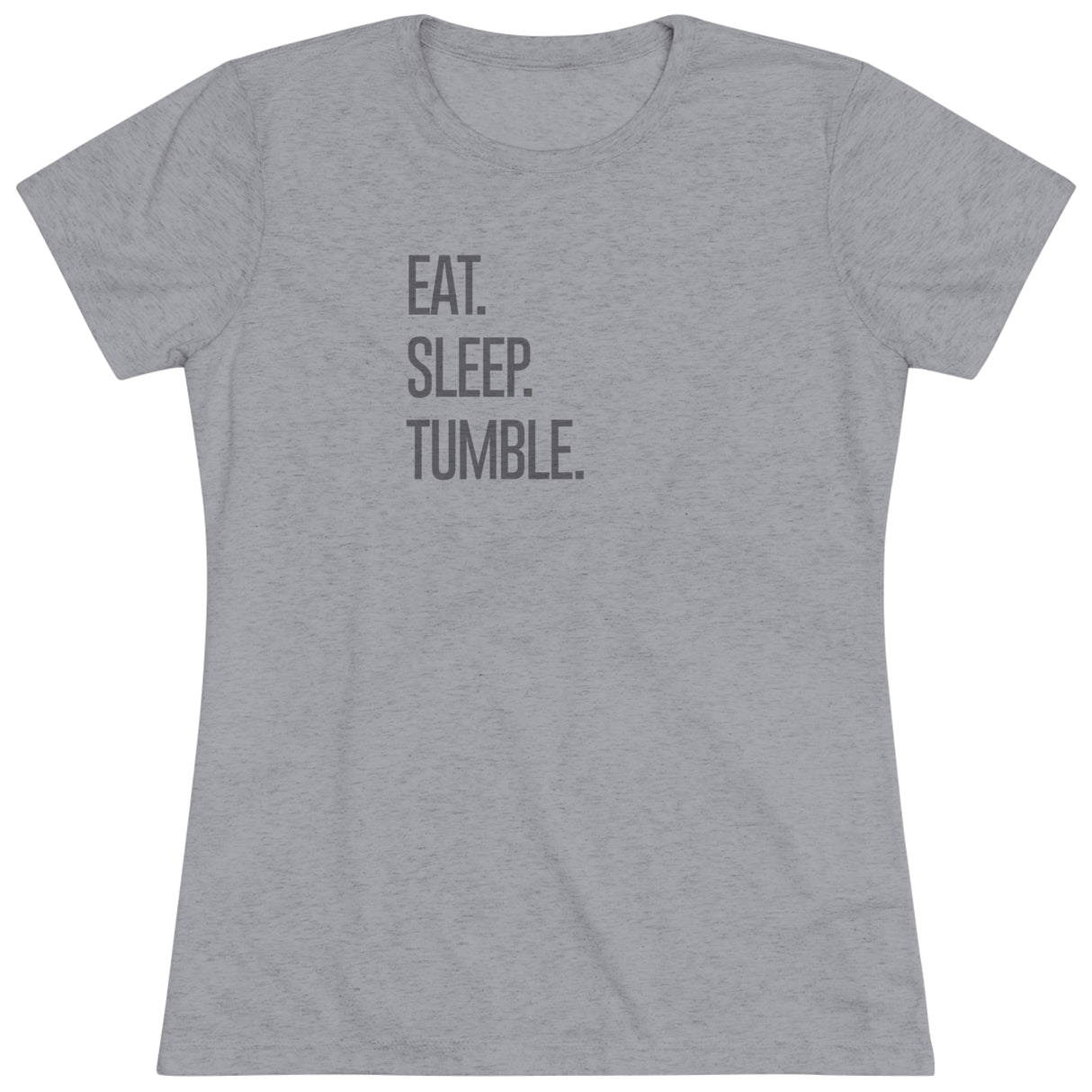 "Eat. Sleep. Tumble." T-Shirt (Fitted)