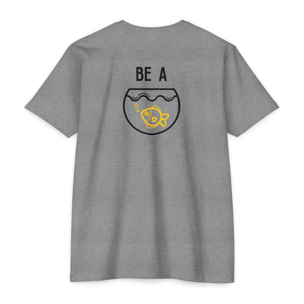 Be a Goldfish Inspirational T-Shirt 2.0