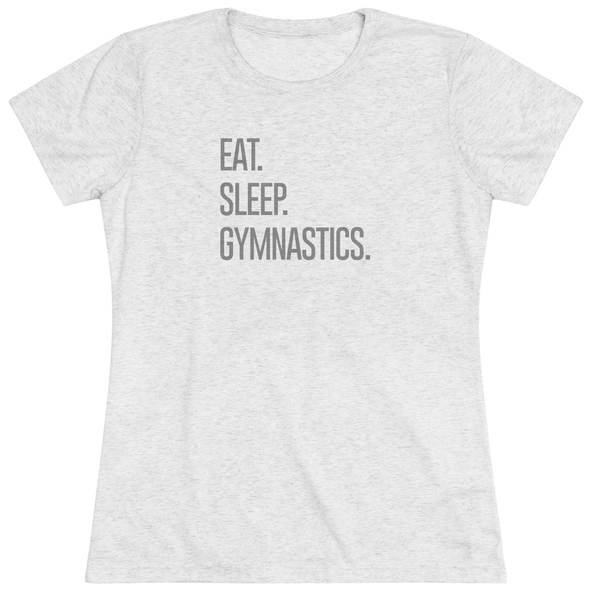 "Eat. Sleep. Gymnastics." T-Shirt (Fitted)