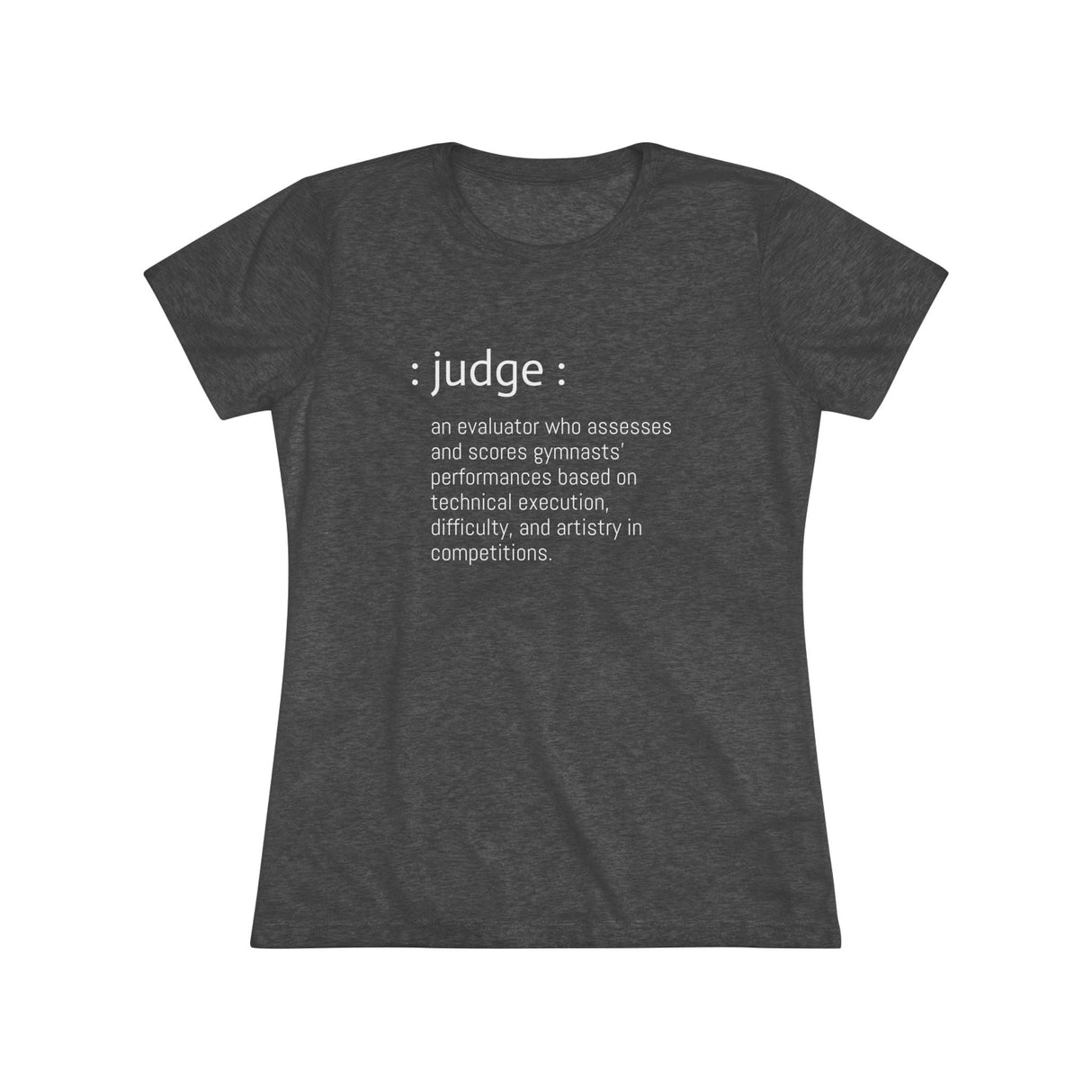 Chalklife - Judge Definition - Women's Triblend Tee (Fitted) - Chalklife, LLC