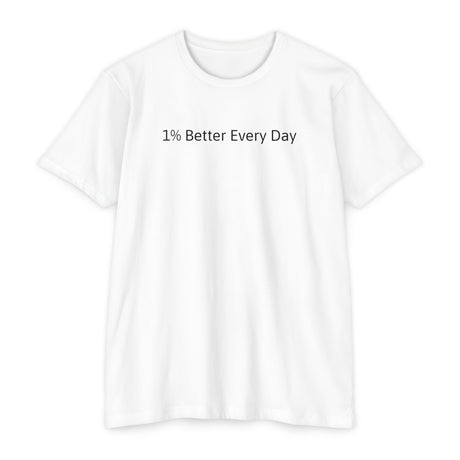 Inspirational Unisex T-Shirt - 1% Better Every Day - Chalklife, LLC