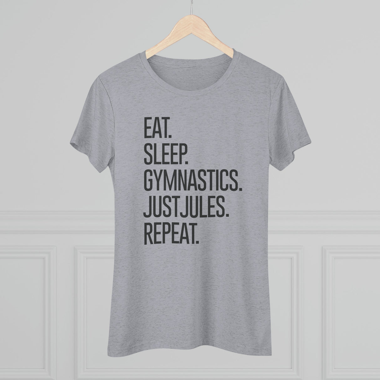 Women's - Eat. Sleep. Gymnastics. JUSTJULES. Repeat. (Fitted) - Chalklife, LLC