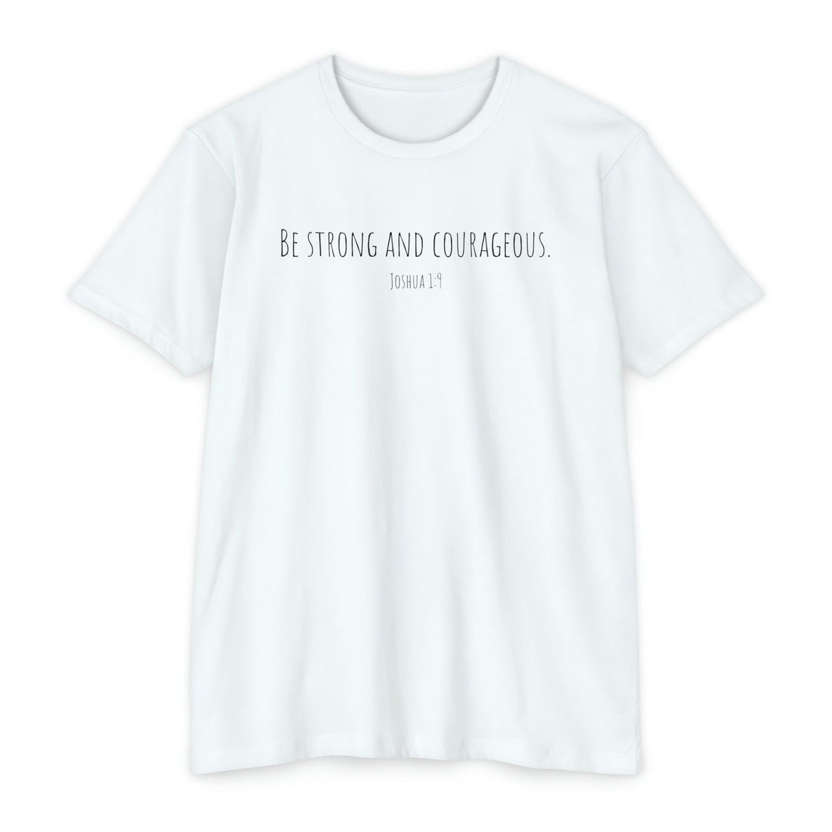 Chalklife - Joshua 1:9 - "Be strong and courageous." - T-Shirt - Chalklife, LLC