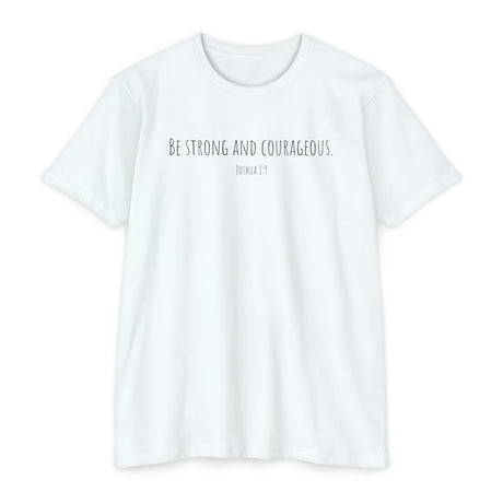Chalklife - Joshua 1:9 - "Be strong and courageous." - T-Shirt - Chalklife, LLC