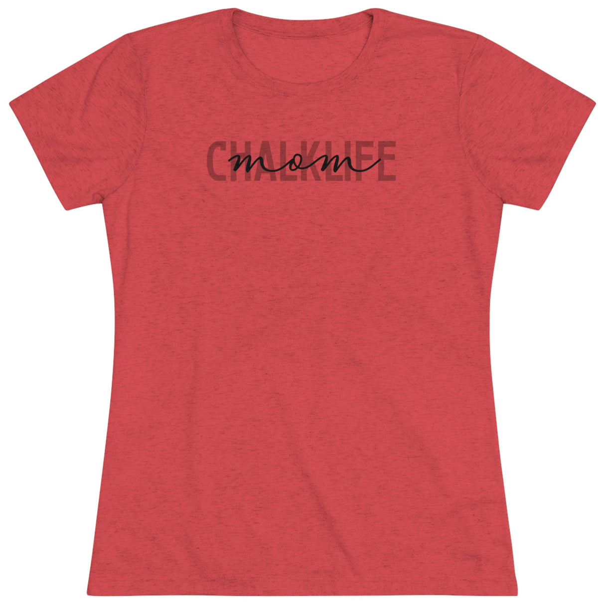 Chalklife - "Mom or Grandma" - Women's T-Shirt (Fitted) - Chalklife, LLC