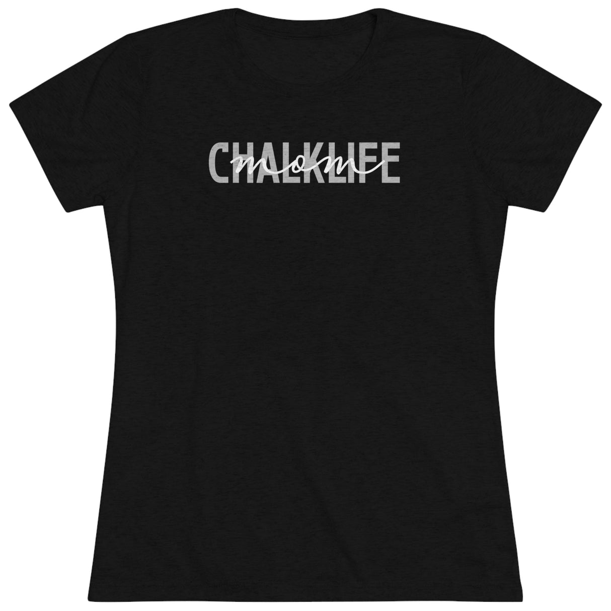 Chalklife - "Mom or Grandma" - Women's T-Shirt (Fitted) - Chalklife, LLC