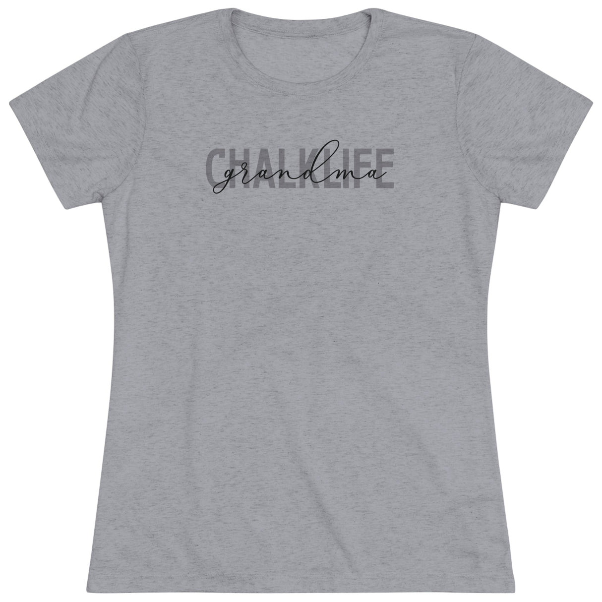 Chalklife - "Mom or Grandma" - Women's T-Shirt (Fitted) - Chalklife, LLC