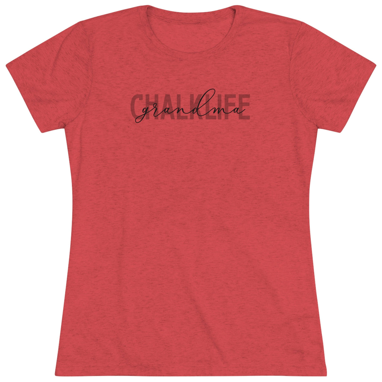 Chalklife - "Mom or Grandma" - Women's T-Shirt (Fitted) - Chalklife, LLC