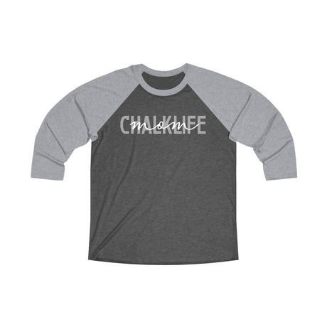 Chalklife - "Mom" Unisex Tri-Blend 3\4 Raglan Tee - Chalklife, LLC