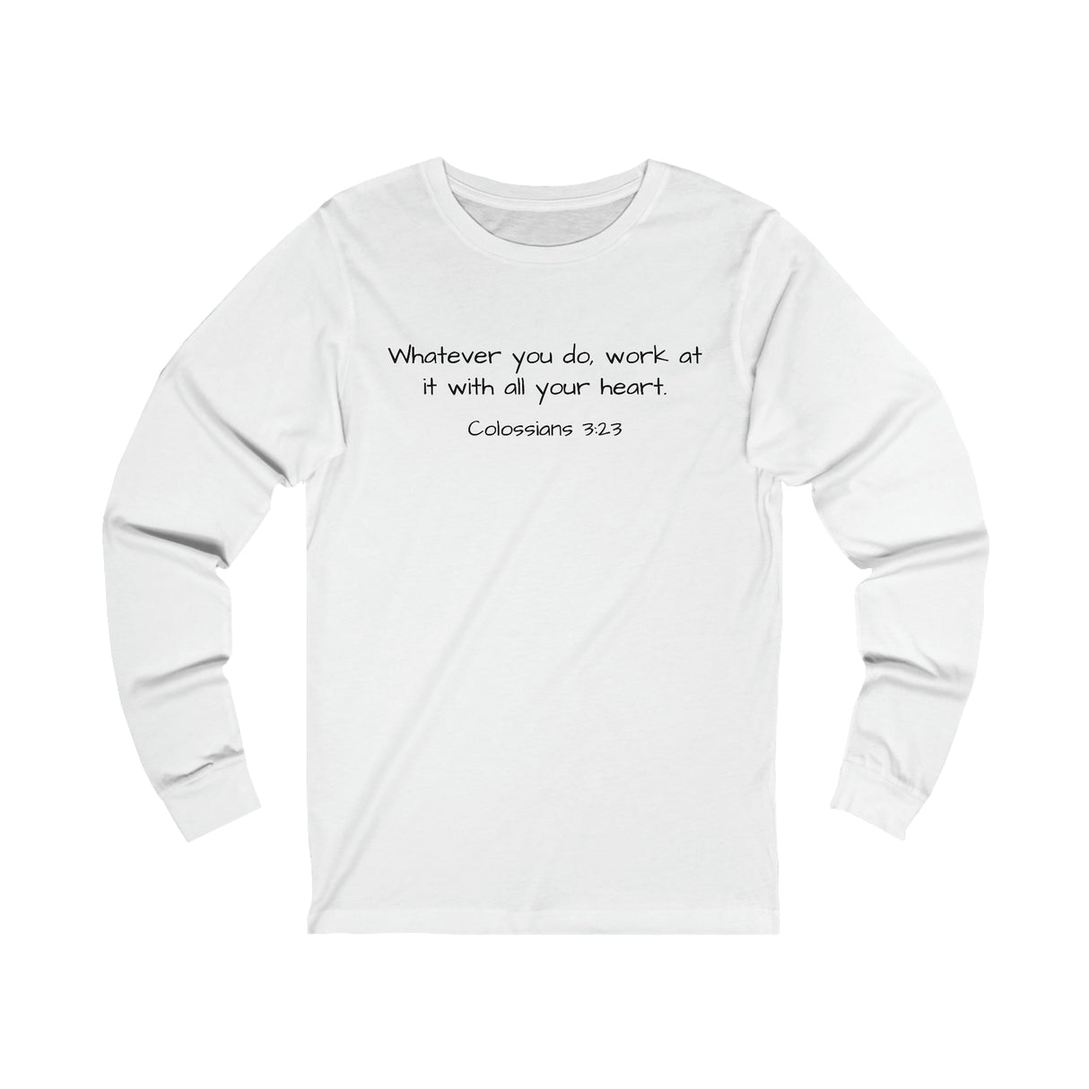 Colossians 3:23 - "All Your Heart" - Long Sleeve T-Shirt - Chalklife, LLC