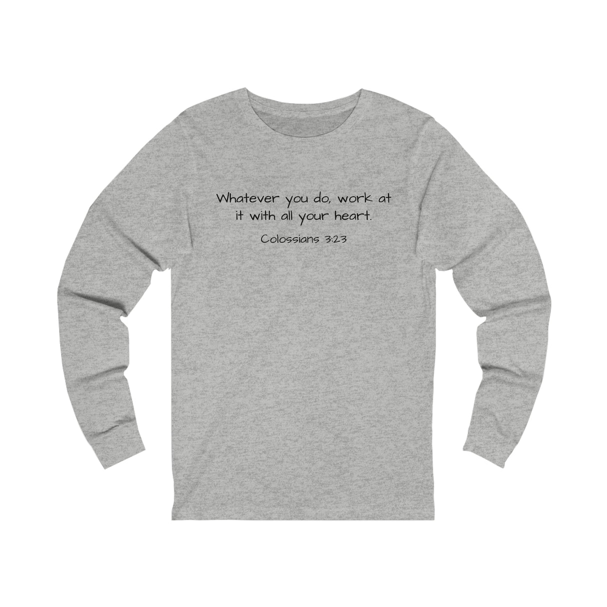 Colossians 3:23 - "All Your Heart" - Long Sleeve T-Shirt - Chalklife, LLC