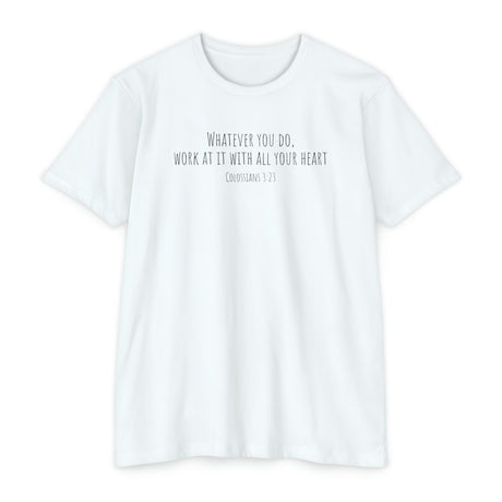 Colossians 3:23 - "All Your Heart" - T-Shirt - Chalklife, LLC
