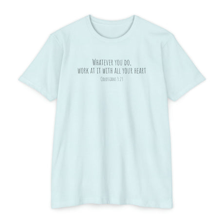 Colossians 3:23 - "All Your Heart" - T-Shirt - Chalklife, LLC