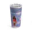 JUSTJULES - You are Beautiful Tumbler - Chalklife, LLC
