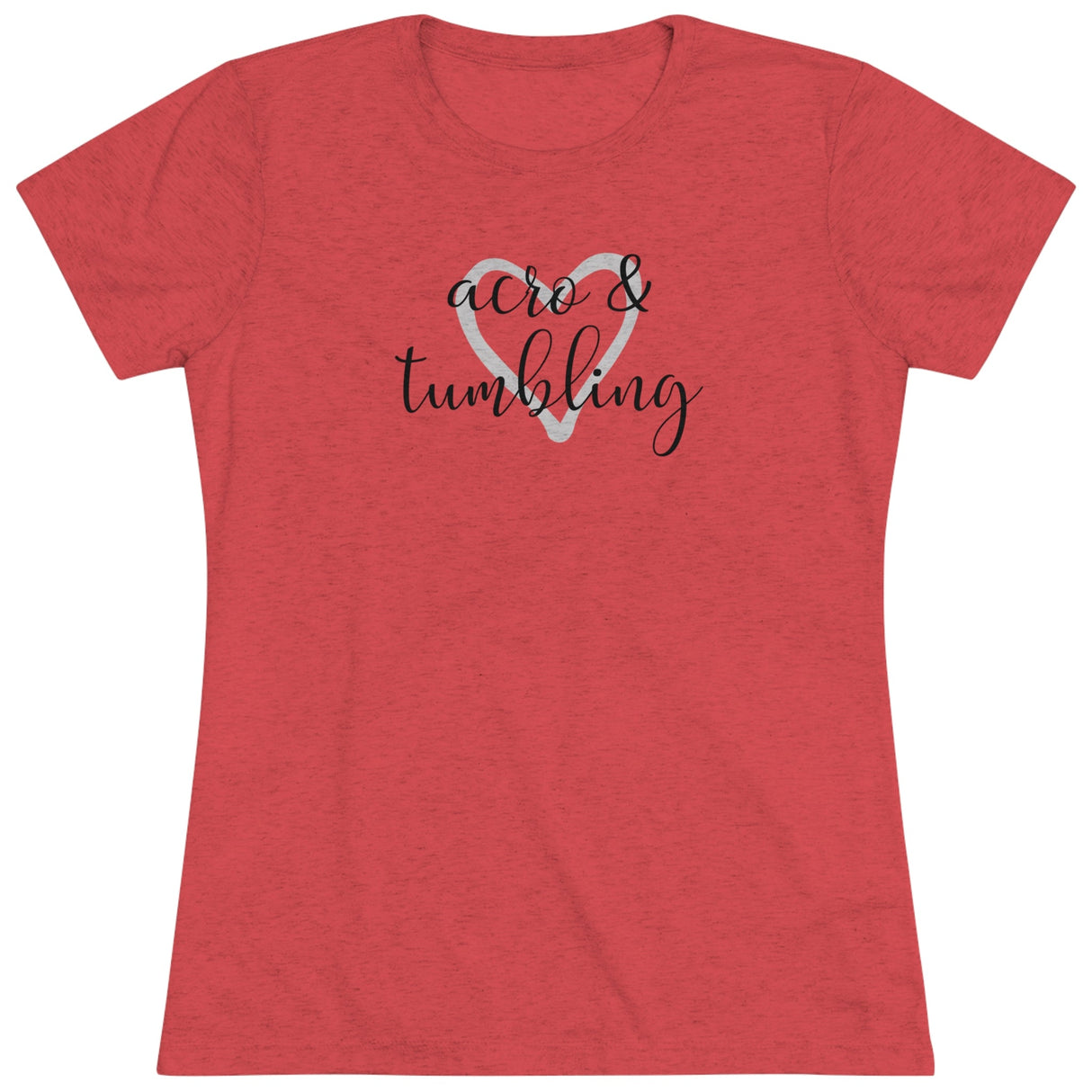 Love Acro & Tumbling - Women's T-Shirt (Fitted) - Chalklife, LLC