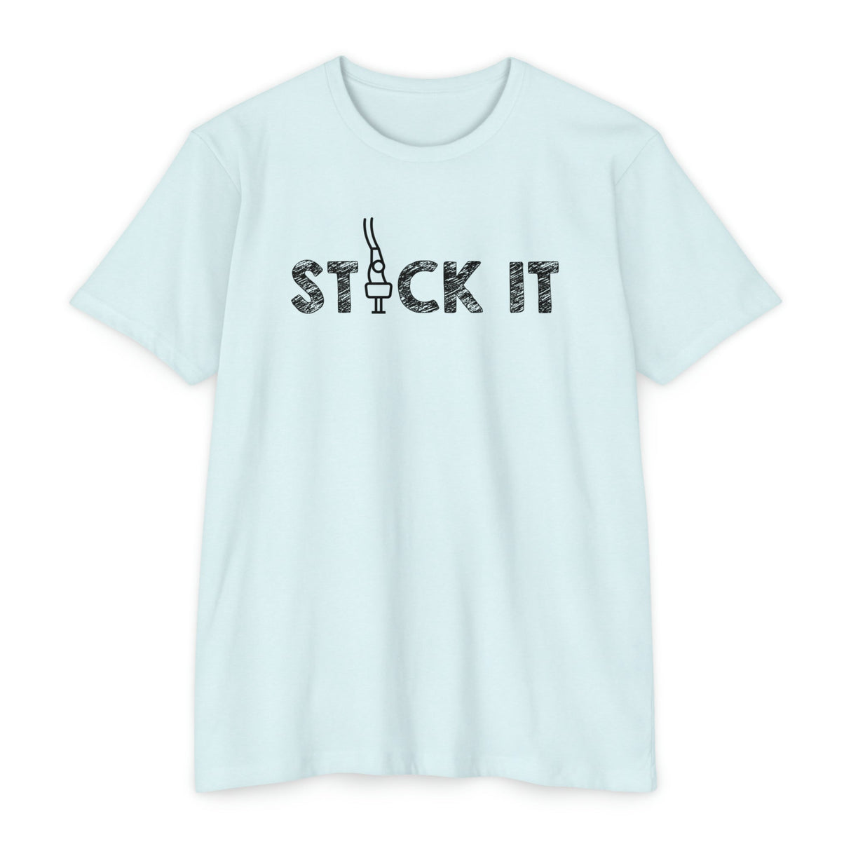 "Stick It" T-Shirt - Chalklife, LLC