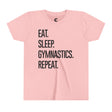 Youth - Eat. Sleep. Gymnastics. Repeat. - Chalklife, LLC
