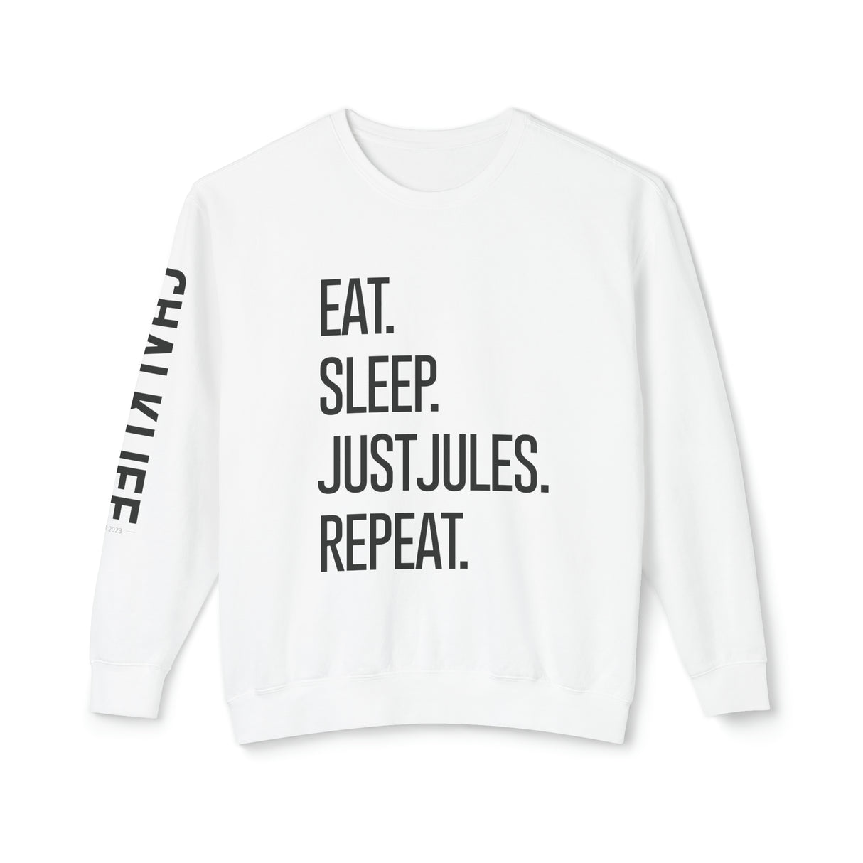 JustJules - Eat.Sleep.JustJules. Repeat. - Lightweight Crewneck Sweatshirt