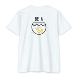 Be a Goldfish Inspirational T-Shirt 2.0