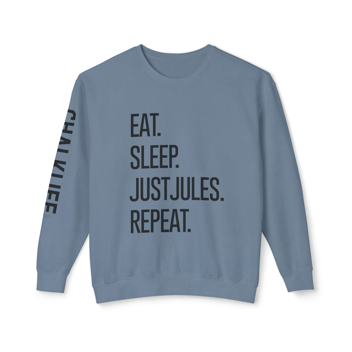 JustJules - Eat.Sleep.JustJules. Repeat. - Lightweight Crewneck Sweatshirt