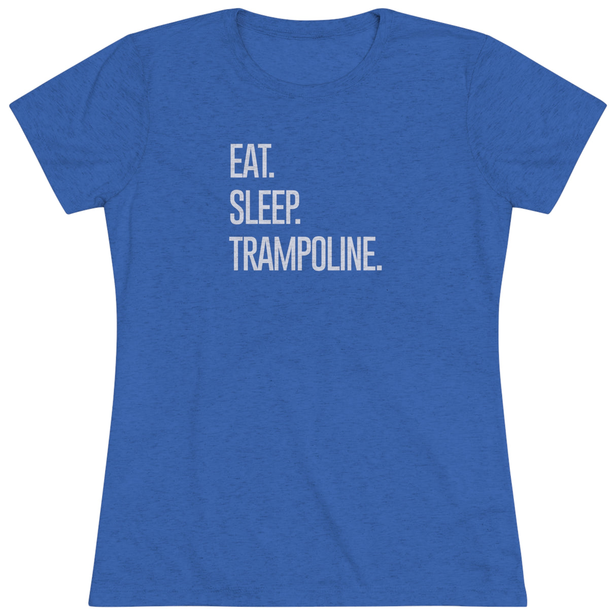 "Eat. Sleep. Trampoline." T-Shirt (Fitted)