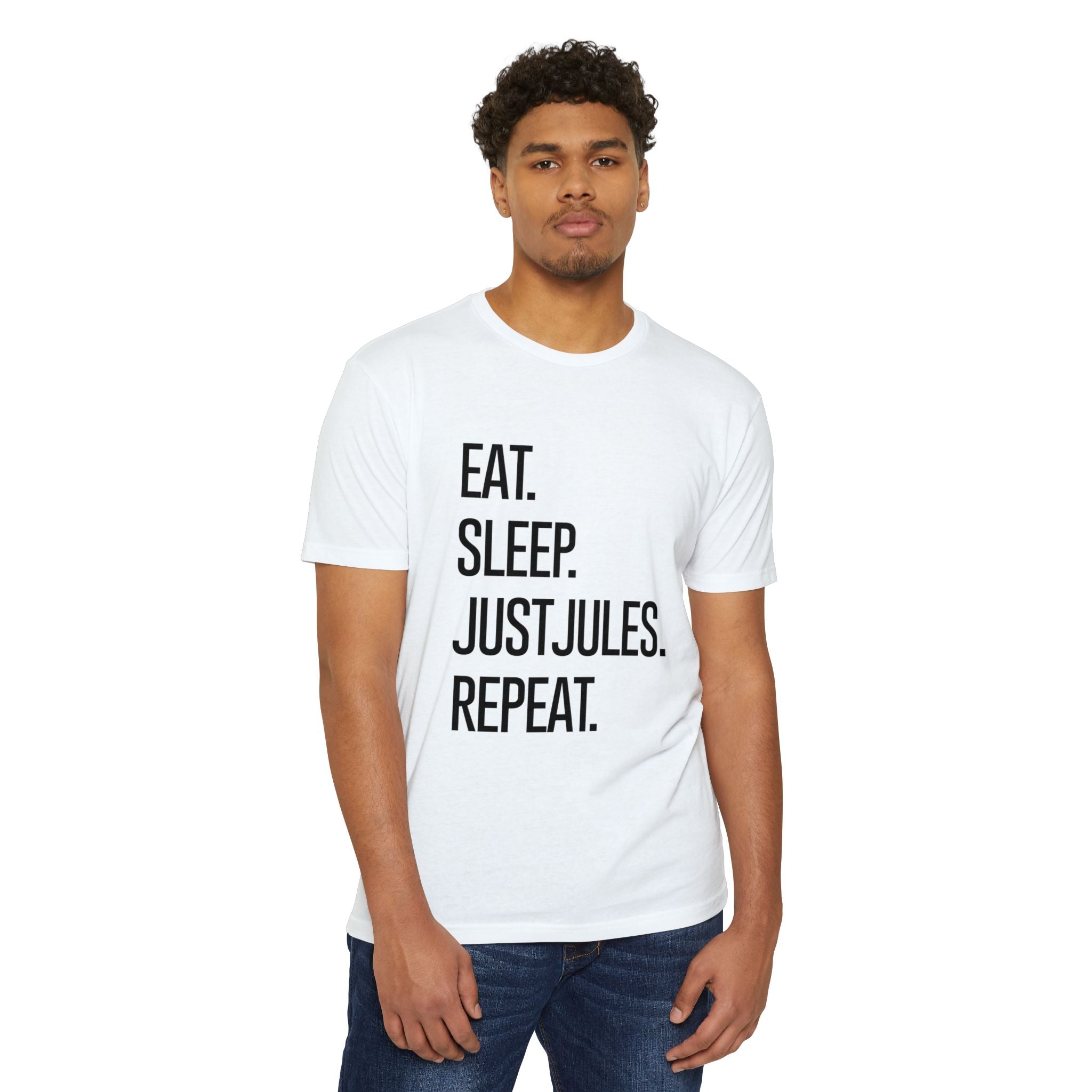 Men's / Unisex - Eat. Sleep. JUSTJULES. Repeat. – Chalklife, LLC