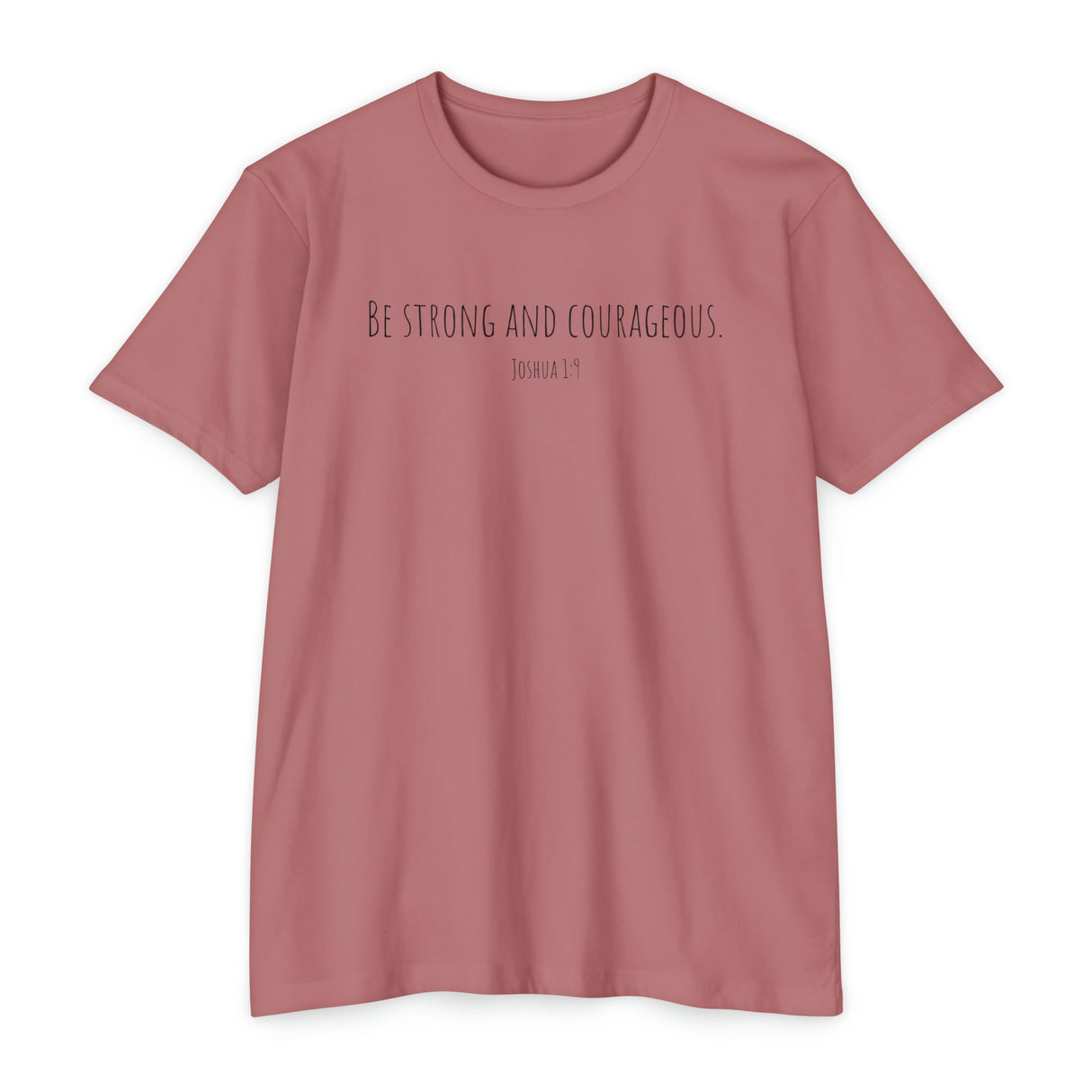 Strong and Courageous Women T Shirt Strong and Courageous Women T Shirt