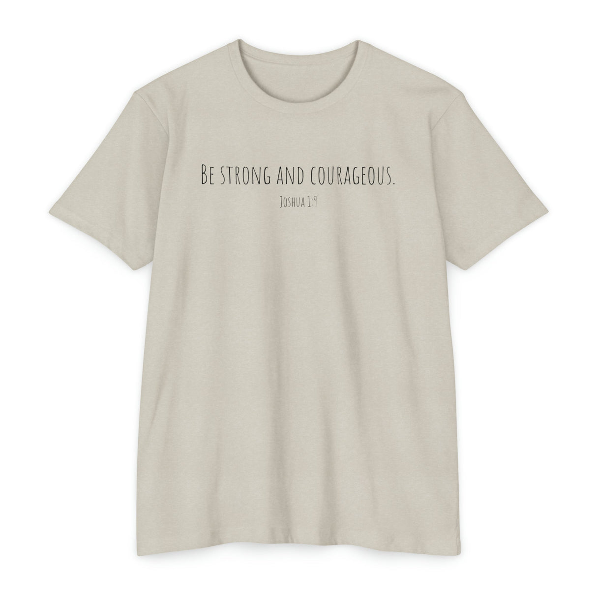 Chalklife - Joshua 1:9 - "Be strong and courageous." - T-Shirt - Chalklife, LLC
