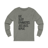 Eat.Sleep.Gymnastics.JustJules.Repeat - Long Sleeve T-Shirt - Chalklife, LLC