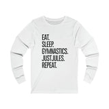 Eat.Sleep.Gymnastics.JustJules.Repeat - Long Sleeve T-Shirt - Chalklife, LLC