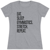 Women's Eat. Sleep. Gymnastics. Stretch. Repeat. (Fitted) - Chalklife, LLC